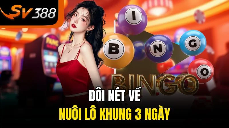 Nuôi Lô Khung 3 Ngày - Chiến Thuật Đánh Lô Chắc Thắng 1 Đôi nét về nuôi lô khung 3 ngày