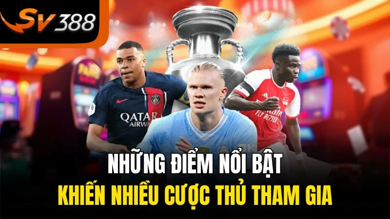 Đánh Vét Máng Xo88 - Bí Quyết Thắng Lớn Từ Chuyên Gia 2 Những điểm nổi bật khiến nhiều cược thủ tham gia